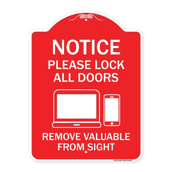 Please Lock All Doors Remove Valuables from Sight, Red & White Alum Sign, 18" x 24", RW-1824-23287